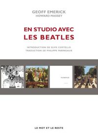 Couverture du livre En studio avec les Beatles  - Geoff Emerick - Howard Massey