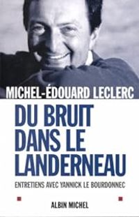 Couverture du livre Du bruit dans le Landerneau  - Michel Douard Leclerc - Yannick Le Bourdonnec