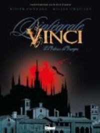 Couverture du livre Vinci - Intégrale - Didier Convard - Gilles Chaillet