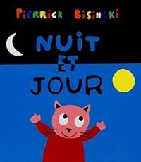 Couverture du livre Nuit et jour - Pierrick Bisinski