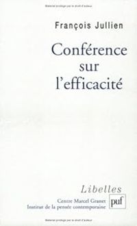 Francois Jullien - Conférence sur l'efficacité