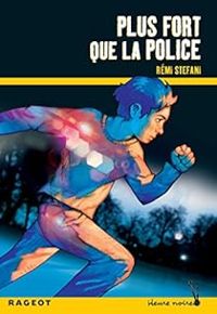 Couverture du livre Plus fort que la police - Remi Stefani