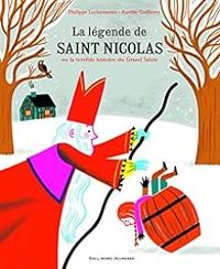 Philippe Lechermeier - La Légende de saint Nicolas ou La terrible histoire du Grand Saloir