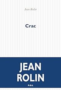 Couverture du livre Crac - Jean Rolin