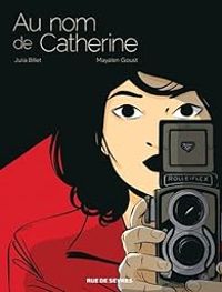 Couverture du livre Au nom de Catherine  - Julia Billet