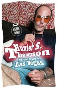 Hunter S Thompson - Dernier tango à Las Vegas