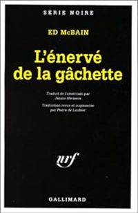 Couverture du livre L'énervé de la gâchette - Ed Mcbain