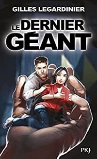 Couverture du livre Le dernier géant - Gilles Legardinier