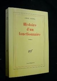 Couverture du livre Histoire d'un fonctionnaire - Andre Dhotel