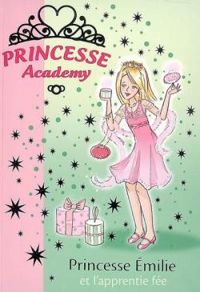 Couverture du livre Princesse Emilie et l'apprentie fée - Vivian French