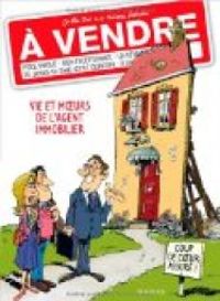 Couverture du livre A vendre : Vie et moeurs de l'agent immobilier - Philippe Bercovici - Gilles Dal