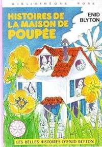 Enid Blyton - Patrice Harispe - Histoires de la maison de poupée