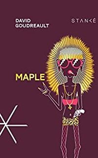 Couverture du livre Maple - David Goudreault