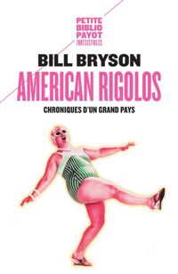 Bill Bryson - American rigolos : Chroniques d'un grand pays