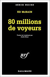 Couverture du livre 80 millions de voyeurs - Ed Mcbain