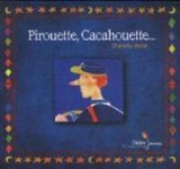 Couverture du livre Pirouette, cacahouette... - Charlotte Mollet