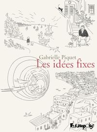 Couverture du livre Les idées fixes - Gabrielle Piquet