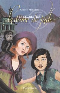 Christel Mouchard - Le secret de la dame de Jade