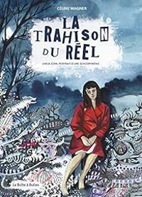 Couverture du livre La trahison du réel - Celine Wagner