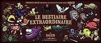 Couverture du livre Le bestiaire extraordinaire - Patrick Baud