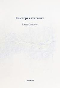 Couverture du livre Les corps caverneux - Laure Gauthier