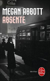 Megan Abbott - Absente