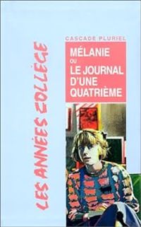 Susin Nielsen - Mélanie ou, Le journal d'une quatrième