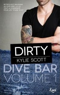 Couverture du livre Dirty : Dive Bar - Kylie Scott