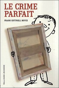 Frank Cottrell Boyce - Le crime parfait