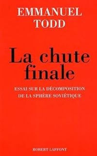 Emmanuel Todd - La chute finale