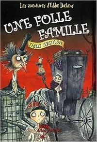 Couverture du livre Une folle famille - David Roberts - Philip Ardagh