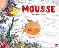 Couverture du livre Mousse - Estelle Billon Spagnol