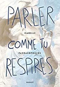 Isabelle Pandazopoulos - Parler comme tu respires