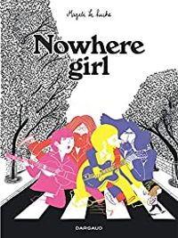 Couverture du livre Nowhere girl - Magali Le Huche