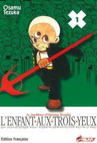 Couverture du livre L'Enfant aux trois yeux - Osamu Tezuka