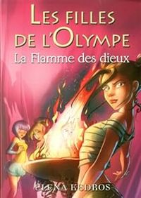 Elena Kedros - La flamme des dieux