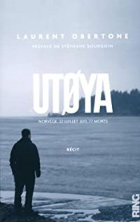 Couverture du livre Utøya - Stephane Bourgoin - Laurent Obertone