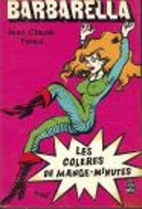 Couverture du livre Barbarella Les colères du mange-minutes - Jean Claude Forest