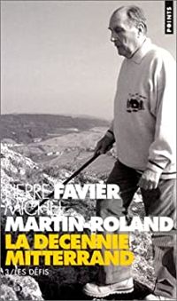 Couverture du livre Les défis, 1988-1991 - Pierre Favier - Michel Martin Roland