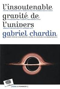 Gabriel Chardin - L'insoutenable gravité de l'univers