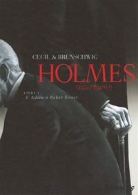 Couverture du livre Holmes (Tome 1-L'Adieu à Baker Street) - Luc Brunschwig - Cecil 