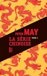 Peter May - La série chinoise - Intégrale