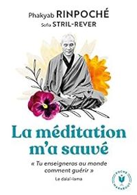 Phakyab Rinpoche - La méditation m'a sauvé