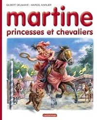 Gilbert Delahaye - Marcel Marlier - Jean Louis Marlier - Princesses et chevaliers