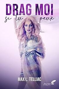 Couverture du livre Drag moi si tu peux - Max L Telliac