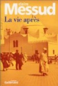 Couverture du livre La vie après - Claire Messud