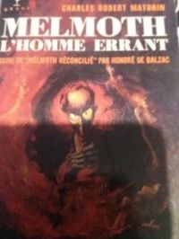 Couverture du livre Melmoth l'homme errant - Melmoth réconcilié - Honore De Balzac - Charles Robert Maturin