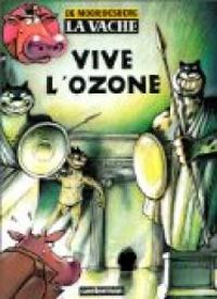 Johan De Moor - Stephen Desberg - Vive l'ozone