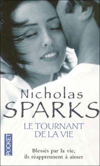 Couverture du livre TOURNANT DE LA VIE - Nicholas Sparks