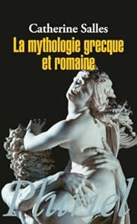 Couverture du livre La mythologie grecque et romaine - Catherine Salles